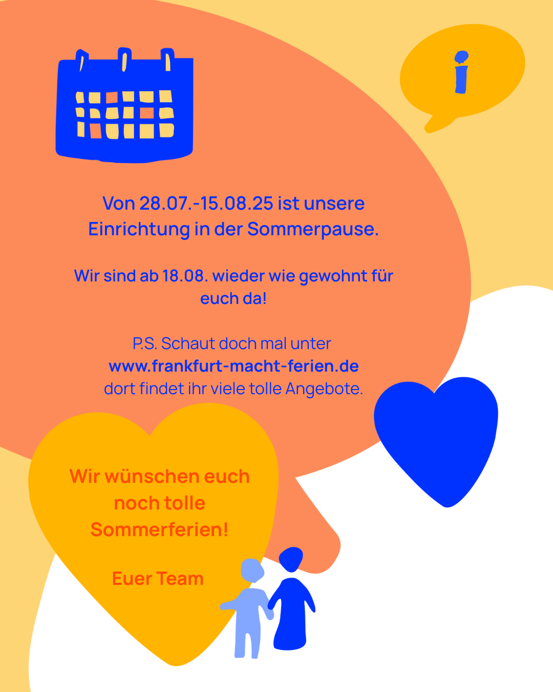 Info Schließung vom 28.07.-15.08.